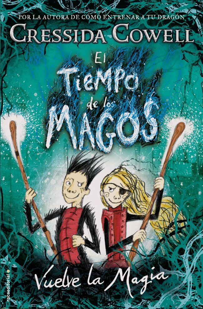 El tiempo de los magos. Vuelve la magia, de Cowell, Cressida | portada del libro