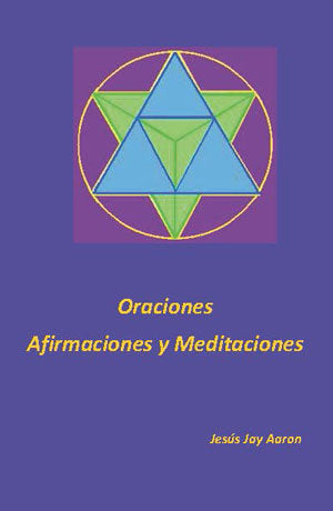 Oraciones afirmaciones y meditaciones, de Jay Aarón | portada del libro