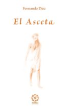 El Asceta, de Fernando Díez | portada del libro