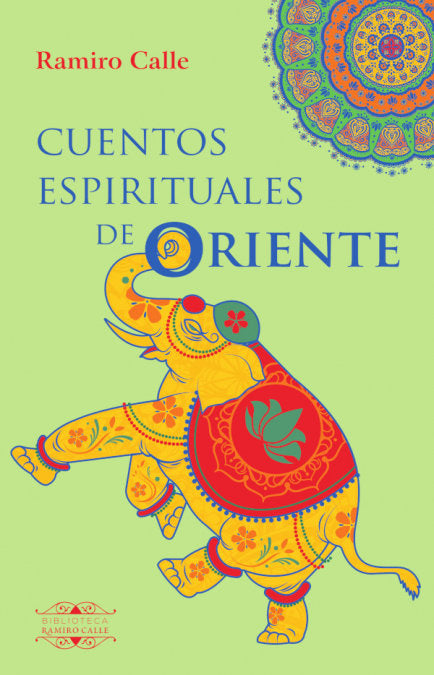 Cuentos espirituales de Oriente, de Calle, Ramiro | portada del libro