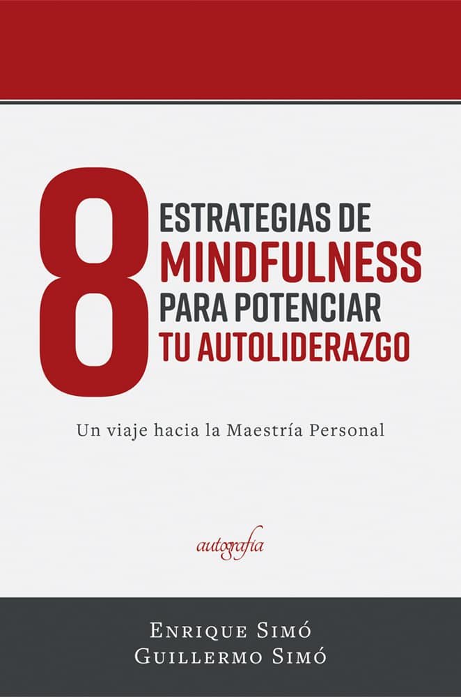 8 Estrategias de Mindfulness para Potenciar tu Auto-liderazgo, de Simó, Enrique | portada del libro