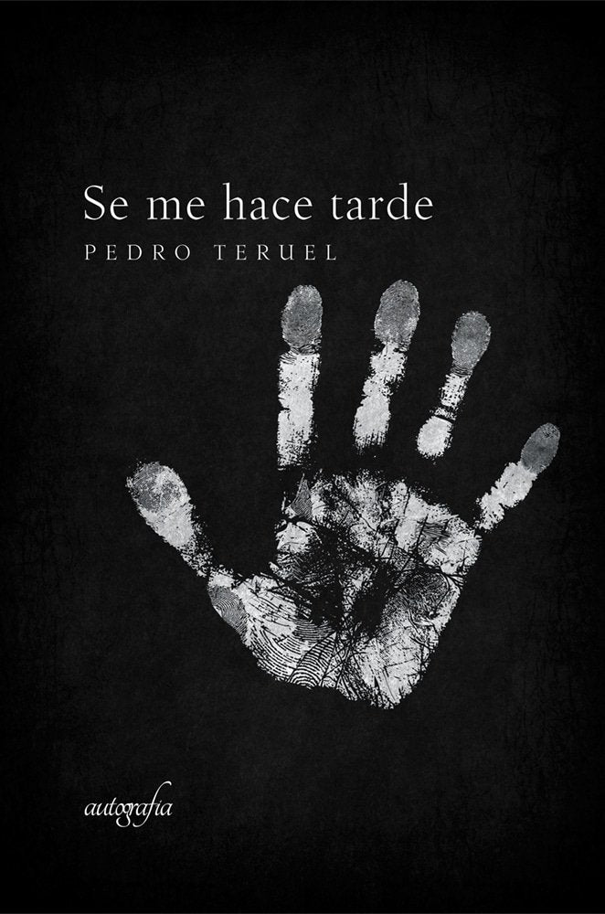 Se me hace tarde, de Teruel, Pedro | portada del libro