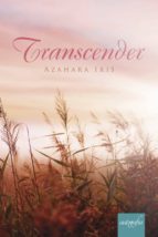 Transcender, de AZAHARA IRIS | portada del libro
