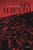 Sin aliento, de MARIA MOYA | portada del libro