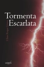 Tormenta escarlata, de ULISES ROQUE GOMEZ | portada del libro