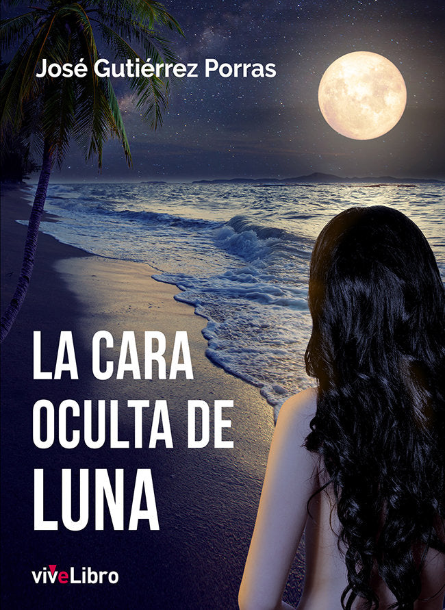 CARA OCULTA DE LA LUNA, LA, de Gutiérrez Porras | portada del libro