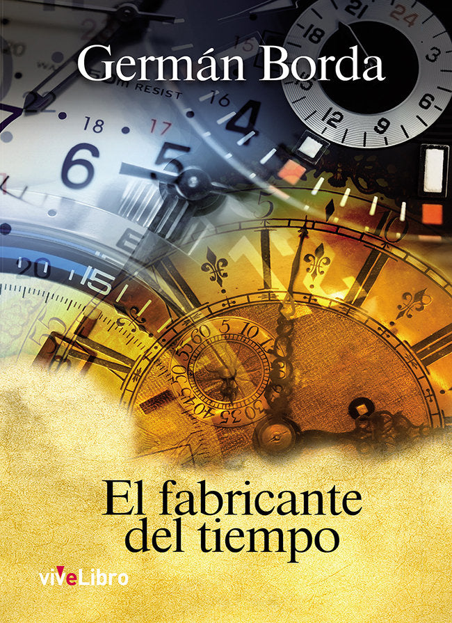 El fabricante del tiempo, de Borda, Germán | portada del libro