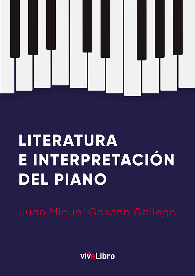Literatura e Interpretación del Piano, de Gascón Gallego, Juán Miguel | portada del libro