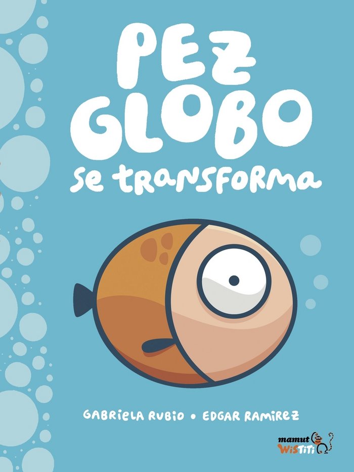 PEZ-GLOBO SE TRANSFORMA, de RAMíREZ, EDGAR | portada del libro