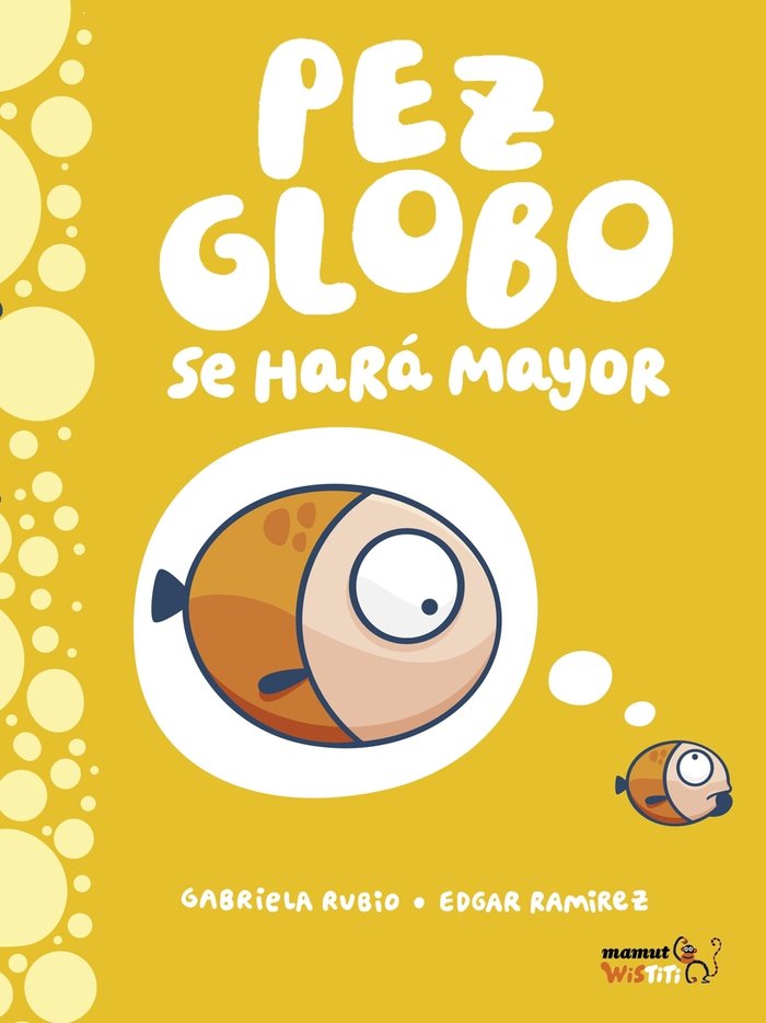Pez globo se hará mayor, de RAMIREZ | portada del libro