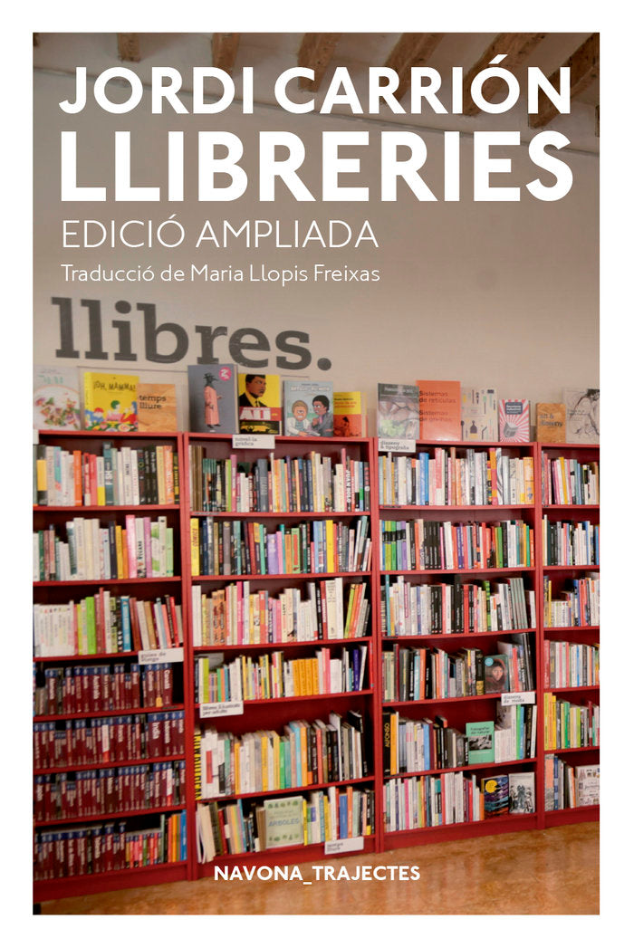 Llibreries. Edición ampliada, de Carrión, Jordi | portada del libro