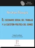 El escenario social del trabajo y la cuestión política del demos, de Rionegro Martínez, Abraham | portada del libro