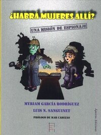 ¿Habrá mujeres allí? Una misión de espionaje, de García Rodríguez, Myriam | portada del libro