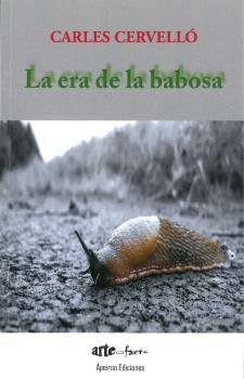 La era de la babosa, de Cervelló Español, Carles | portada del libro