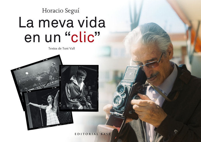 Horacio Seguí. La meva vida en un "clic", de Seguí López, Horacio | portada del libro