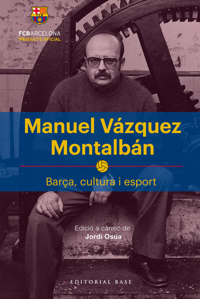 Manuel Vázquez Montalbán, de Osúa Quintana, Jordi | portada del libro