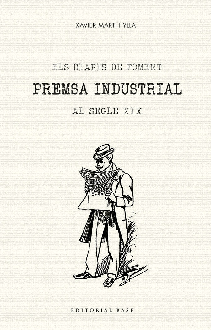 Els diaris de Foment. Premsa industrial al segle XIX, de Martí i Ylla, Xavier | portada del libro