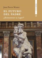 EL FUTURO DEL PADRE, de JEAN PIERRE WINTER | portada del libro
