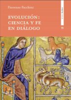 EVOLUCION: CIENCIA Y FE EN DIALOGO, de Fiorenzo Facchini | portada del libro