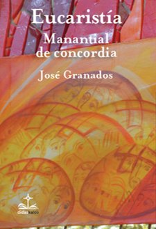 EUCARISTIA, de GRANADOS GARCIA | portada del libro