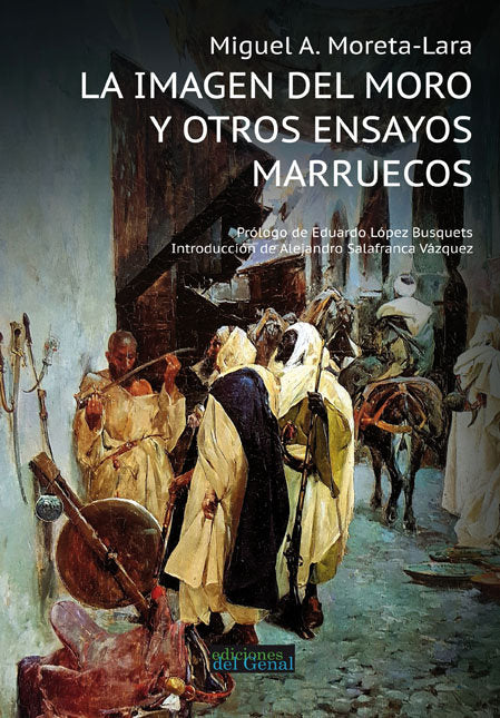 La imagen del moro y otros ensayos marruecos, de Moreta-Lara | portada del libro