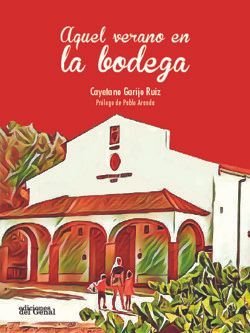 Aquel verano en la bodega, de GARIJO RUIZ, CAYETANO | portada del libro
