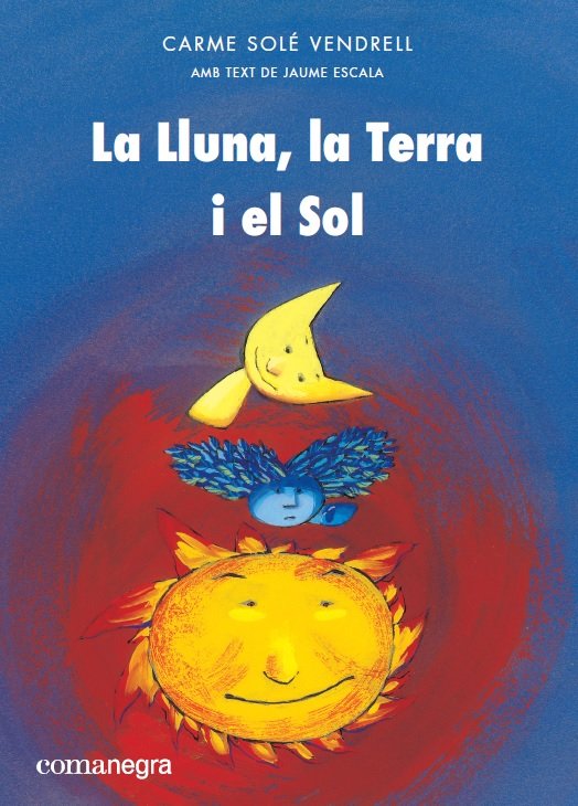 La Lluna, la Terra i el Sol, de Solé i Vendrell, Carme | portada del libro