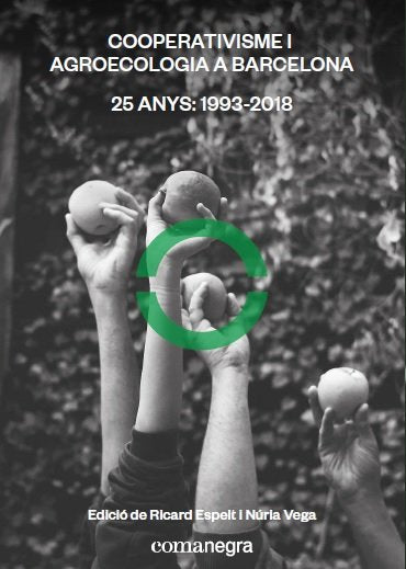 Cooperativisme i agroecologia a Barcelona, de Espelt Rodrigo, Ricard | portada del libro