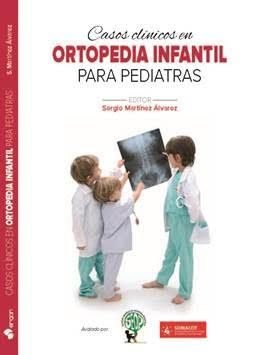 Casos clínicos en ortopedia infantil para pediatras, de Sergio Martínez Álvarez | portada del libro
