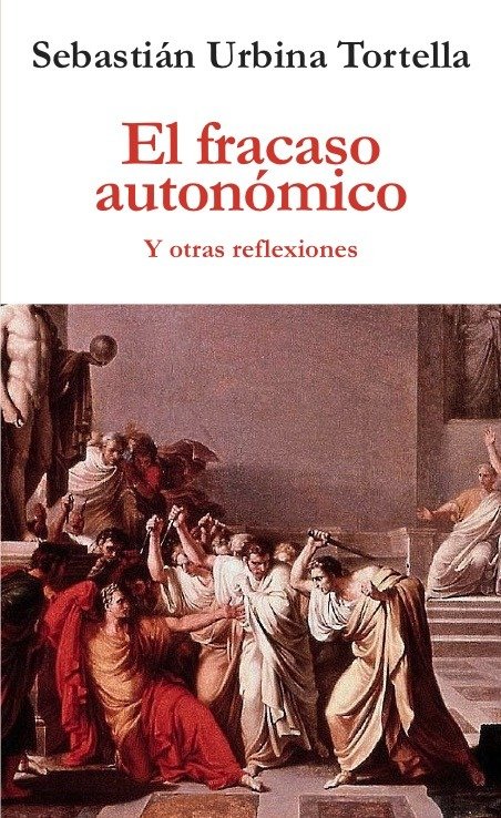 El fracaso Autonómico, de Urbina Tortella, Sebastián | portada del libro