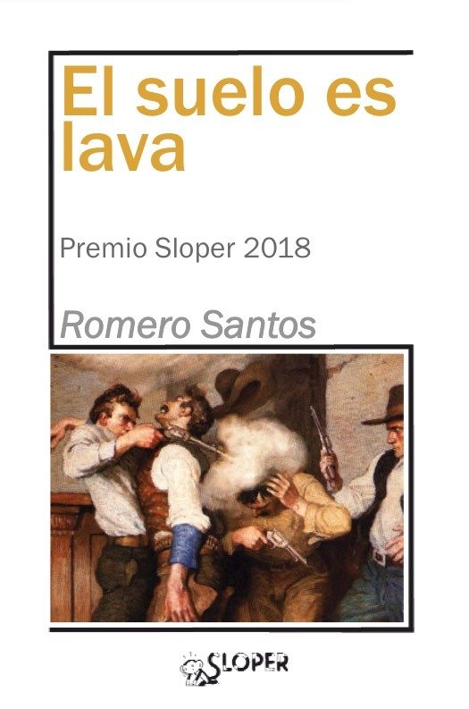 EL SUELO ES LAVA, de ROMERO SANTOS, JOSE MANUEL | portada del libro