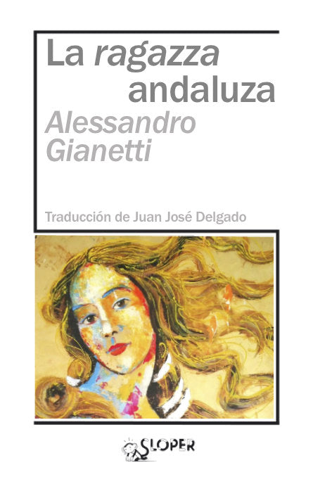 LA RAGAZZA ANDALUZA, de GIANETTI, ALESSANDRO | portada del libro
