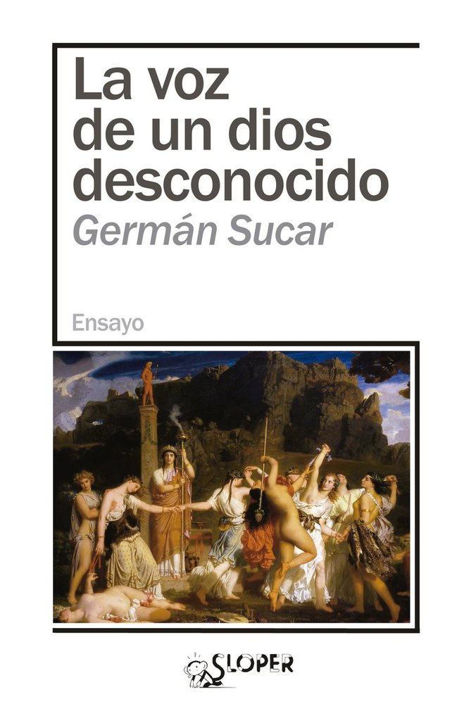 LA VOZ DE UN DIOS DESCONOCIDO, de SUCAR, GERMAN | portada del libro