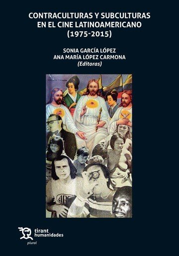 Contraculuras y subculturas en el cine latinoamericano (1975-2015), de García López, Sonia | portada del libro