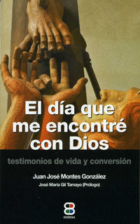 El día que me encontré con Dios, de Montes González, Juan José | portada del libro