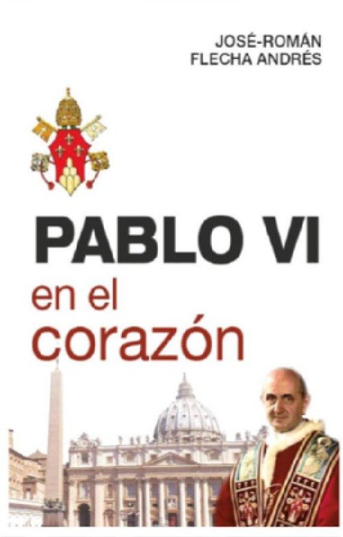 Pablo VI en el corazón, de Flecha Andrés, José-Román | portada del libro