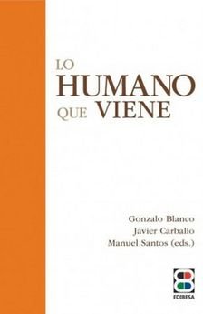 Lo humano que viene, de Blanco, Gonzalo | portada del libro