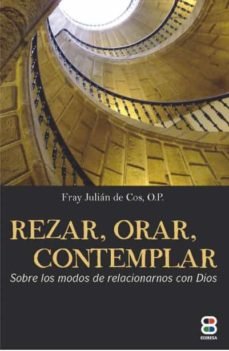 Rezar, orar, contemplar, de de Cos, Julían | portada del libro