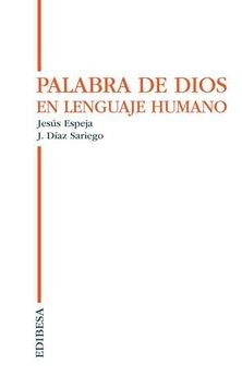 Palabra de Dios en lenguaje humano, de Espeja Pardo, Jesús | portada del libro