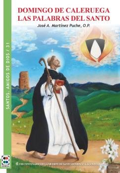 Domingo de Caleruega. Las palabras del santo, de MARTINEZ PUCHE, JOSE ANTONIO | portada del libro