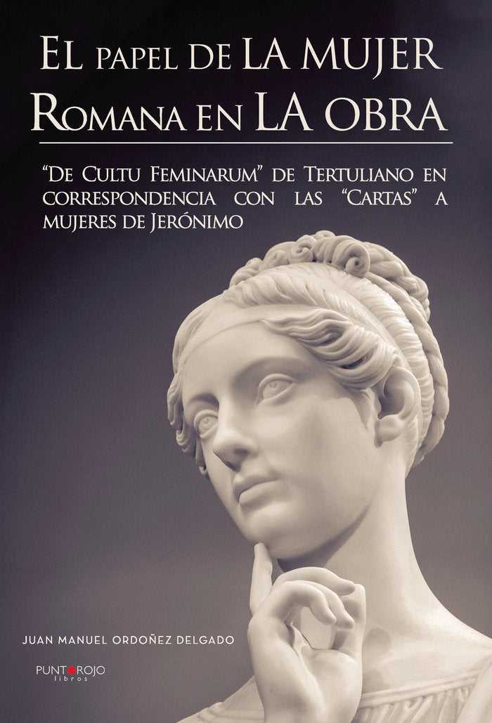El papel de la mujer romana en la obra, de Ordoñez Delgado, Juan Manuel | portada del libro