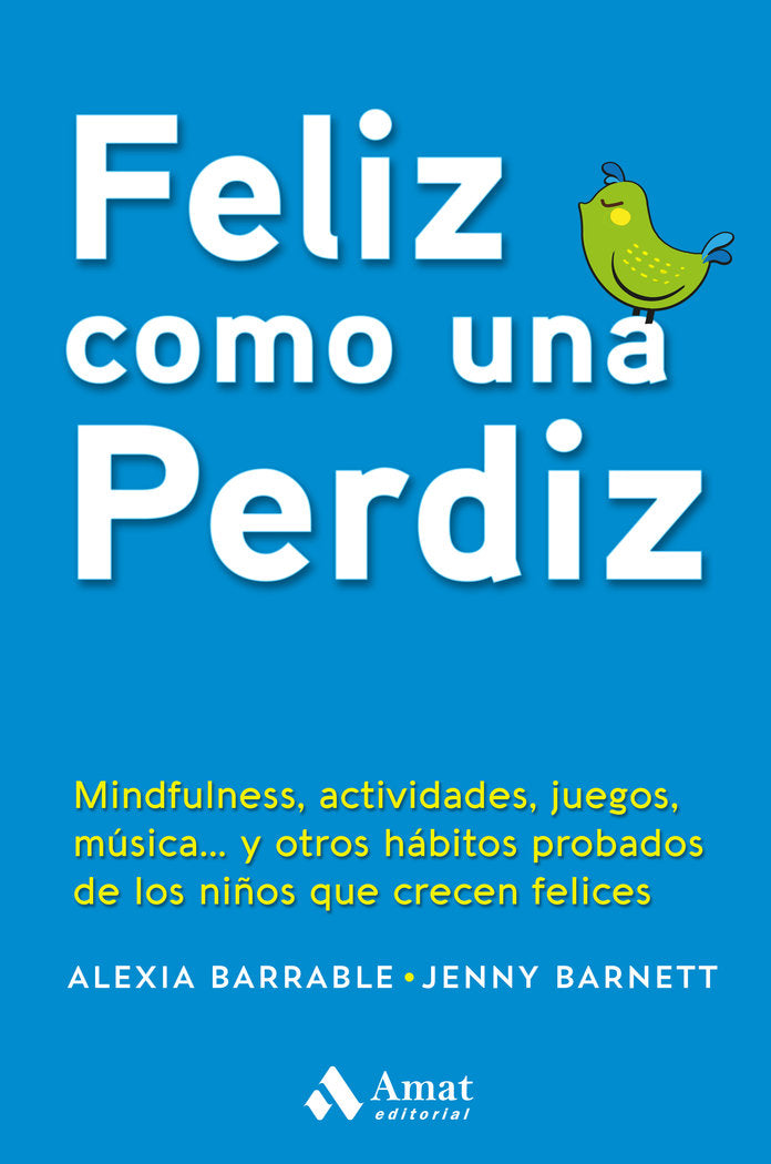 Feliz como una perdiz, de Barrable, Alexia | portada del libro