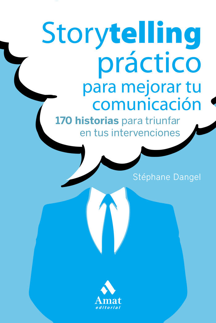 Storytelling práctico para mejorar tu comunicación, de Dangel, Stéphane | portada del libro