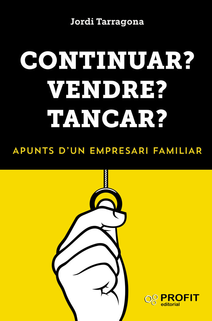 Continuar? Vendre? Tancar?, de Tarragona Coromina, Jordi | portada del libro