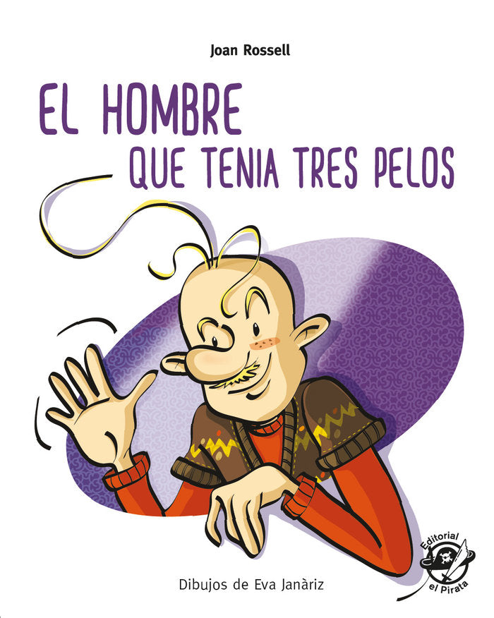 El hombre que tenía tres pelos, de Rossell, Joan | portada del libro