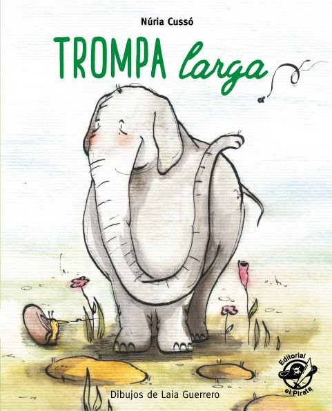 Trompa larga, de Cussó Grau, Núria | portada del libro