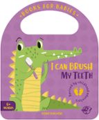 I CAN BRUSH MY TEETH   *, de Esther Burgueño | portada del libro