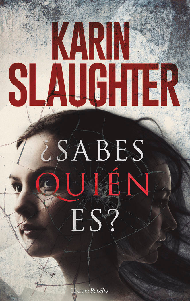 ¿Sabes quién es?, de Slaughter, Karin | portada del libro