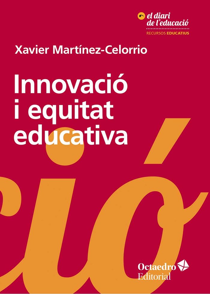 InnovaciÑ i equitat educativa, de Martínez-Celorrio, Xavier | portada del libro