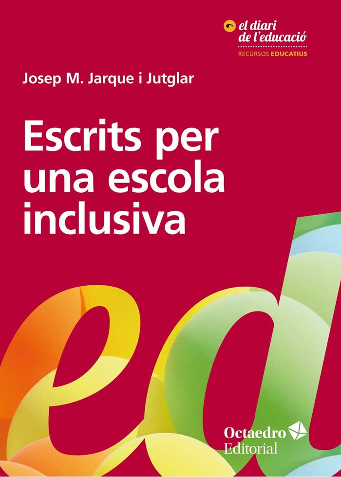 Escrits per una escola inclusiva, de Jarque i Jutglar, Josep Maria | portada del libro